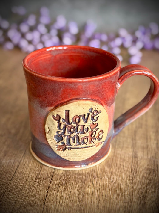 Love You More Mug